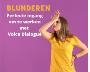 Blunderen. Perfecte ingang om te werken met Voice Dialogue - Tijdschrift voor coaching - 2021